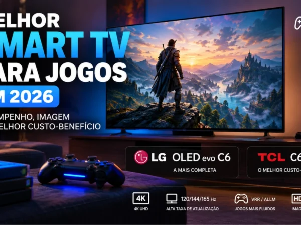 Melhor Smart TV para Jogos em 2026